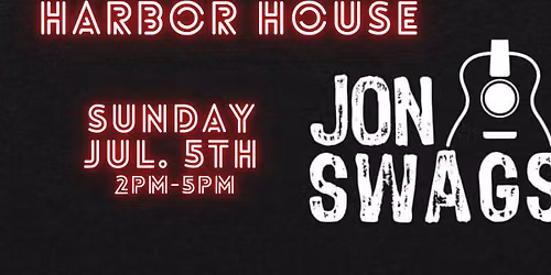 Jon Swags @ Harbor House