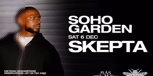 Skepta at Soho Garden Meydan - Dubai