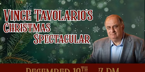 Vince Tavolario's Christmas Spectacular\ud83c\udf84