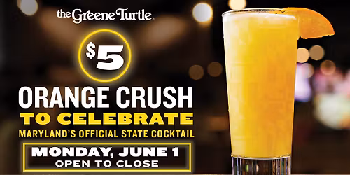 $5 Orange Crush to Celebrate Maryland's Official Cocktail!