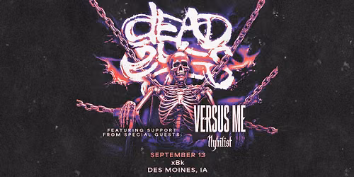 Dead Eyes w\/ Versus Me and Nyhilist