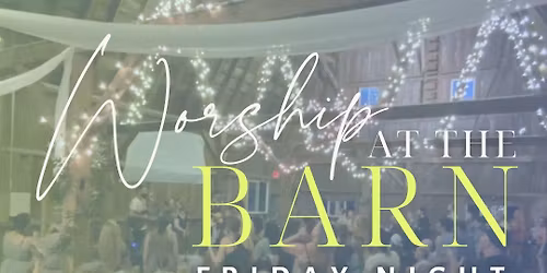 Worship At The Barn, with MAYA