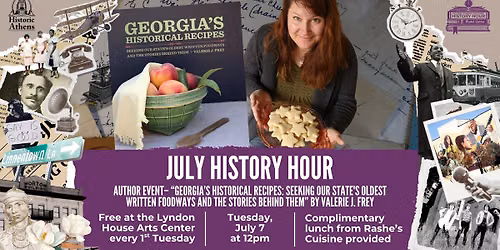 July History Hour: Author Event\u2013 \u201cGeorgia\u2019s Historical Recipes" with Valerie J. Frey