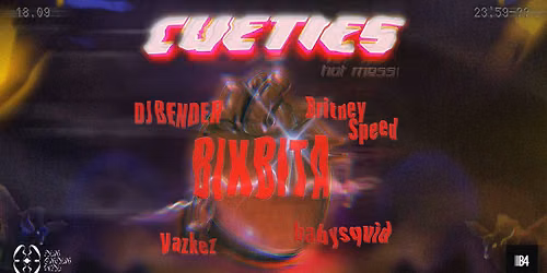 CUETIES: hot mess! @ Den Anden Side