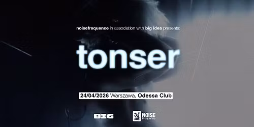 noisefrequence: tonser headline show @Warszawa, Odessa