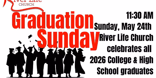Graduation Sunday at River Life Church