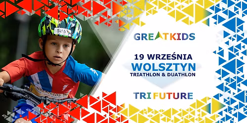 GREATKIDS Duathlon & TRI FUTURE Triathlon Wolsztyn 2026
