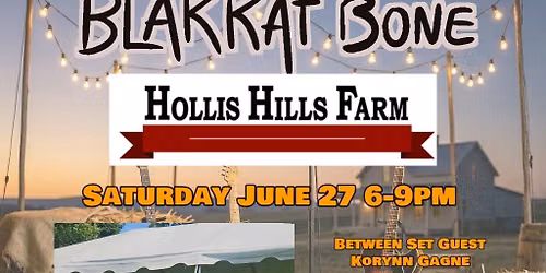 Blakkat Bone at Hollis Hills Farms 6\/27 6pm-9pm All Ages Show