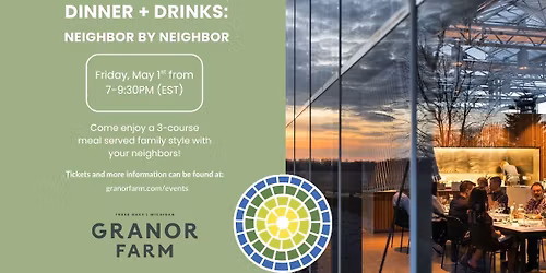 Dinner + Drinks: Neighbor by Neighbor