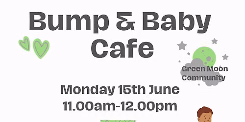 Bump & Baby Cafe - Mon 15th June