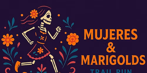 Mujeres & Marigolds Trail Run