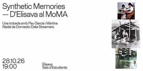 Synthetic Memories \u2014 De Elisava al MoMA