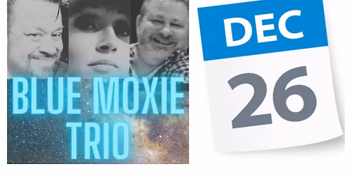 Blue Moxie Trio at Derailed Taphouse