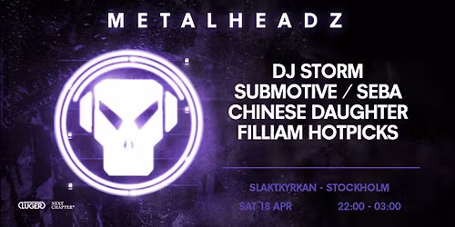 Metalheadz | Slaktkyrkan, Stockholm