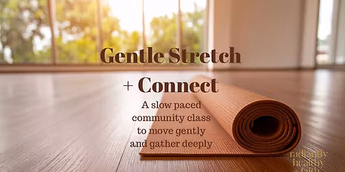 Gentle Stretch + Connect