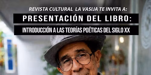 Presentaci\u00f3n del libro: Introducci\u00f3n a las Teor\u00edas Po\u00e9ticas Del Siglo ** . Por Iv\u00e1n Uriarte