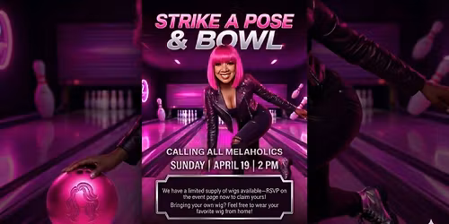 Melaholic Wigs and Bowling 