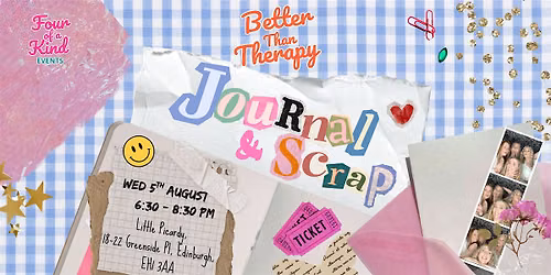 Better than Therapy: Journal & Scrap Workshop