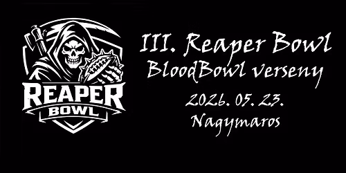 III. Reaper Bowl