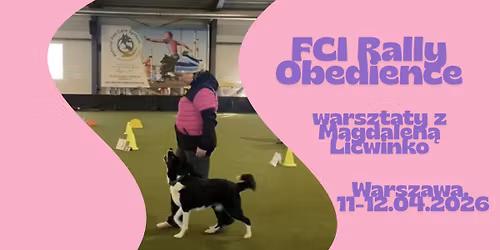 FCI Rally Obedience - warsztaty z Magdalen\u0105 Li\u0107winko, Warszawa