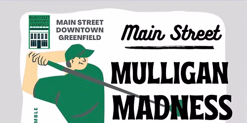 Main Street Mulligan Madness Golf Scramble