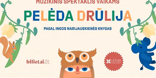 Muzikinis spektaklis vaikams \u201ePel\u0117da Dr\u016blija 1\u201c | Vilnius