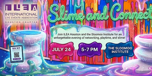 ILEA Houston X SlooMoo Institute: Slime and Connect