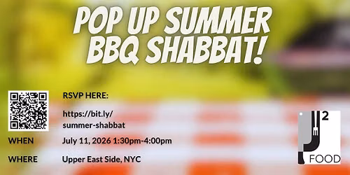 Pop Up Summer BBQ Shabbat!
