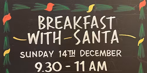 Breakfast with Santa - TICKETS ON SALE 8TH SEPT