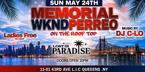 5\/24  MEMORIAL DAY  SUNDAY - LOST IN PARADISE ROOFTOP PARTY -