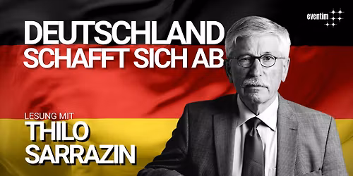 Deutschland schafft sich ab - Lesung mit Thilo Sarrazin