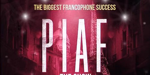 Piaf! The Show
