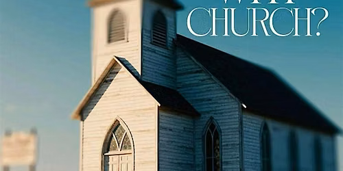 Why Church?