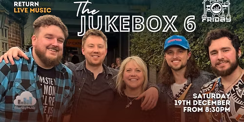 BAND FRIDAY! The Jukebox 6 at The Smuggler's Return