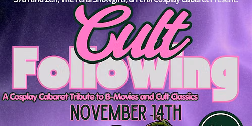Cult Following: A Cosplay Cabaret Tribute to B-Movies and Cult Classics