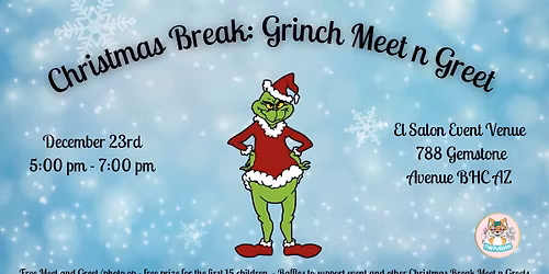 Christmas Break : Free Character Meet n Greet, A Grinch Before Christmas