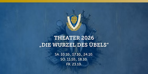 Theater \u201eBlau-Wei\u00df\u201c Ehrang 2026: \u201eDie Wurzel des \u00dcbels\u201c