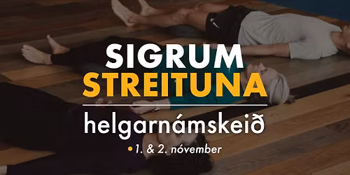 Sigrum streituna helgarn\u00e1mskei\u00f0 1. & 2. n\u00f3vember