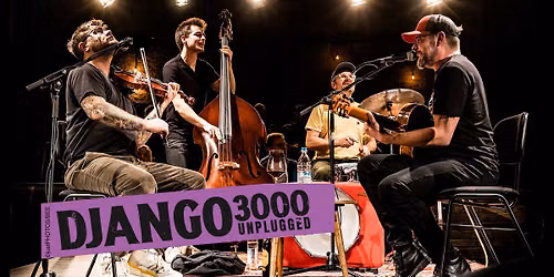 DJANGO 3000 - \u201eunplugged\u201c - ab sofort Tickets erh\u00e4ltlich!