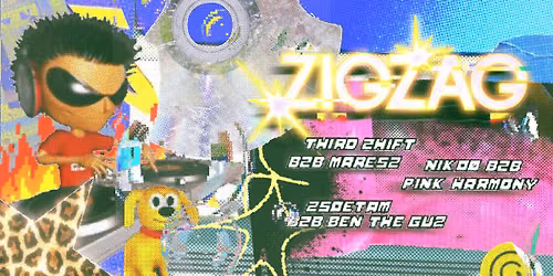ZigZag S2 at Turbina w\/ Third 2hift, Ben The Guz, Pink Harmony