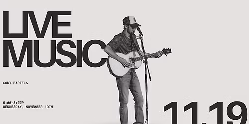 LIVE MUSIC: Cody Bartels