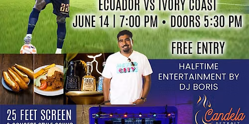 Ecuador vs Ivory Coast Watch Party | 25 FT Screen + Free Entry + DJ Boris