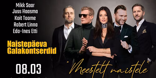Tallinn - Naistep\u00e4eva galakontsert "Meestelt naistele" 