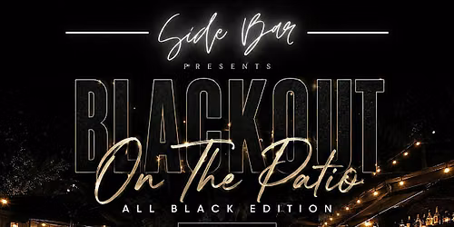 BLACKOUT ON THE PATIO | Rochester\u2019s Premier All-Black Party