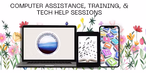 Monthly Computer Classes & Drop-In Tech Assistance Sessions