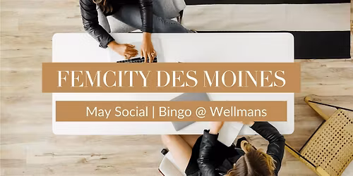 FemCity May Social - Bingo at Wellmans