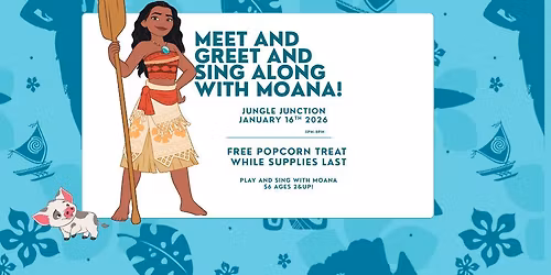 Meet and Greet & Sing along with Moana