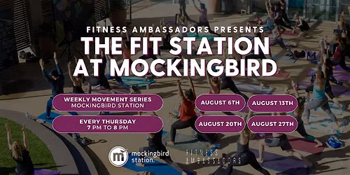 The Fit Station at Mockingbird with Fitness Ambassadors (August)