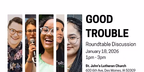 Good Trouble: Roundtable Discussion