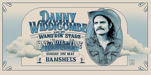 Presented by Futurfonic: Danny Widdicombe & the Wand'rin' Stars 'One Note At A Time' Album Launch